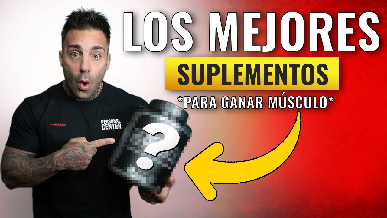 Suplementos Efectivos para Aumentar la Resistencia en el Gimnasio 8 mejores suplementos para ganar musculo